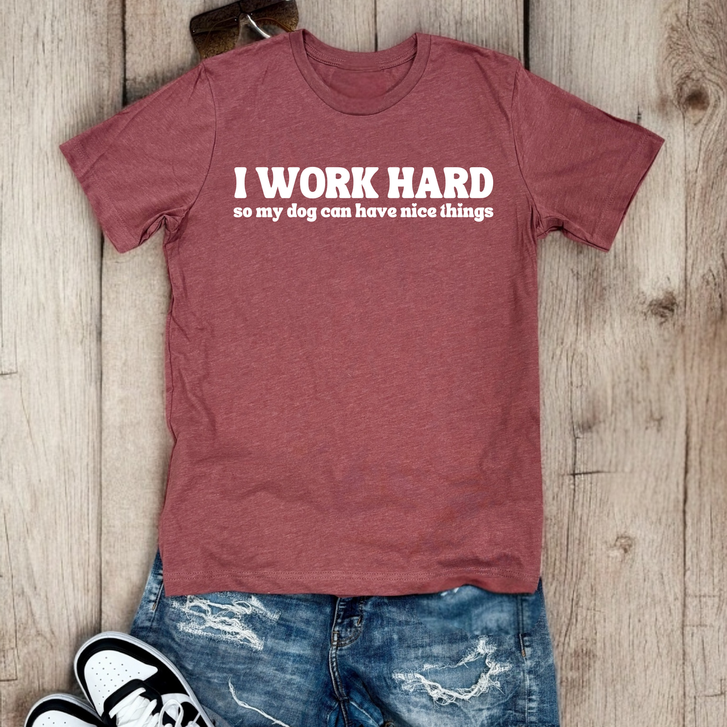 I Work Hard | Tee
