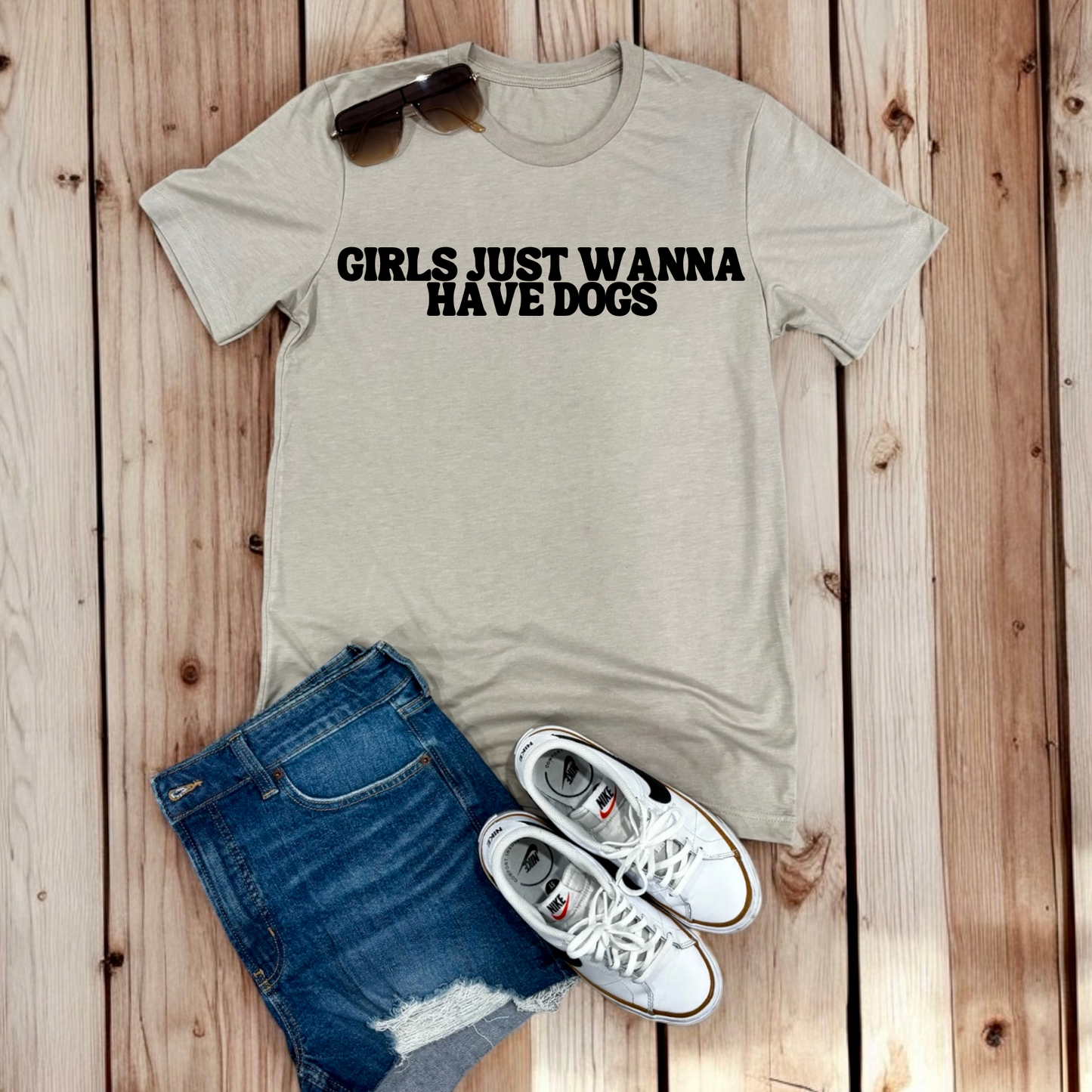 Girls Just Wanna Have Dogs | Tee
