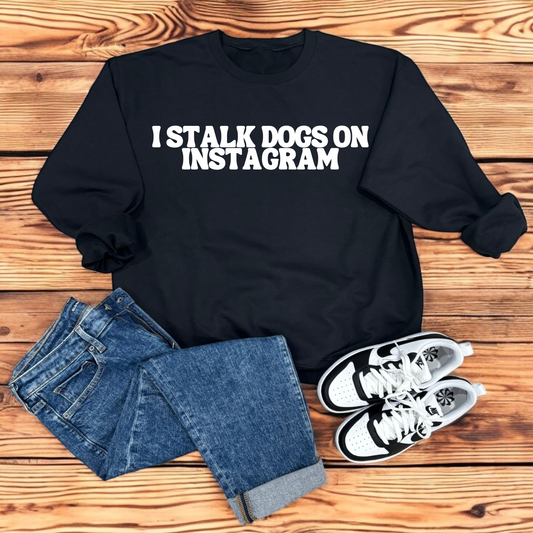 I Stalk Dogs on Instagram | Crew