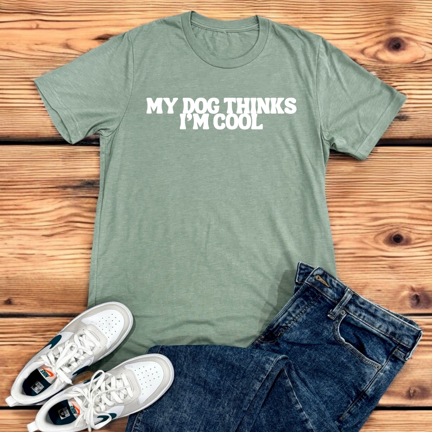 My Dog Thinks I'm Cool | Tee