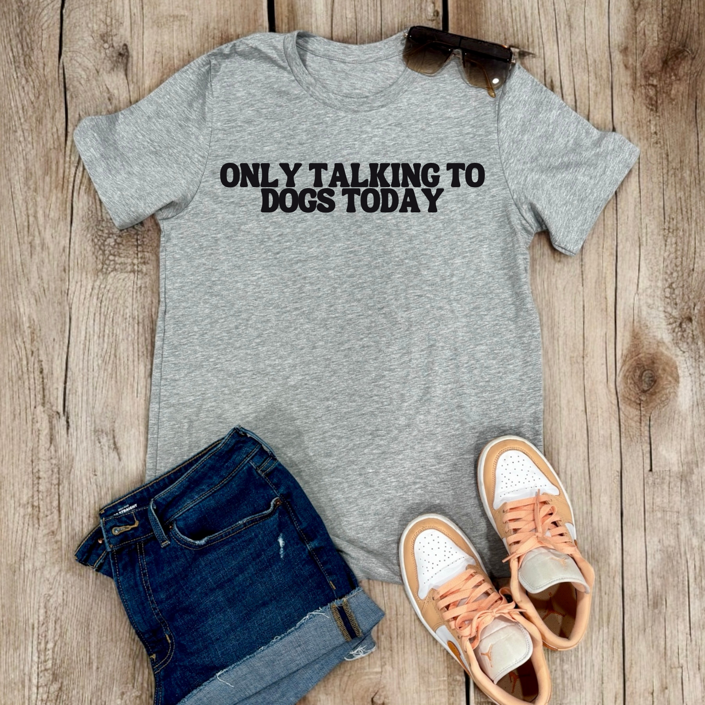 Only Talking To Dogs Today | Tee